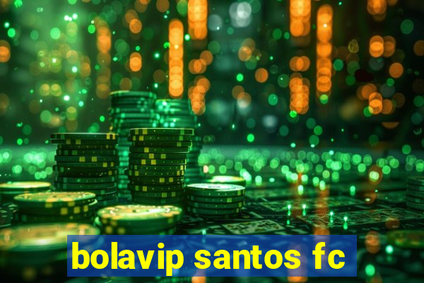 bolavip santos fc